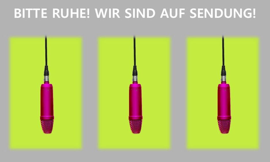 Bitte Ruhe! Wir sind auf Sendung